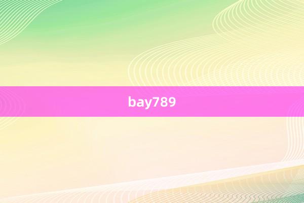 bay789