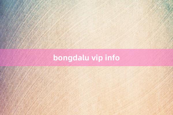 bongdalu vip info