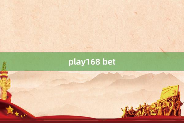 play168 bet